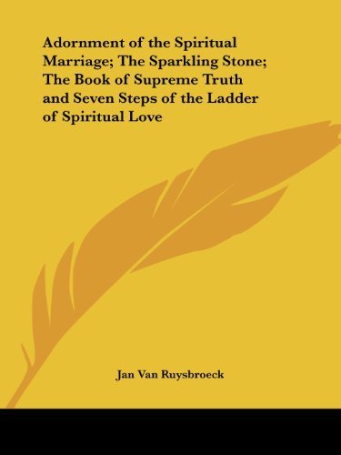 Cover for Jan Van Ruysbroeck · Adornment of the Spiritual Marriage; the Sparkling Stone; the Book of Supreme Truth and Seven Steps of the Ladder of Spiritual Love (Paperback Bog) (2005)