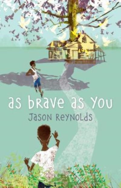 Cover for Jason Reynolds · As Brave As You (Paperback Bog) (2018)