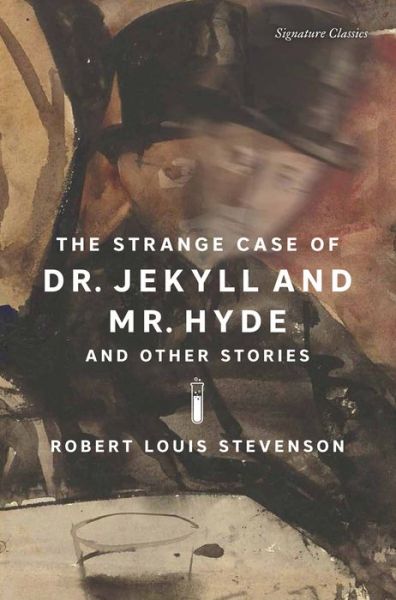 The Strange Case of Dr. Jekyll and Mr. Hyde and Other Stories - Signature Editions - Robert Louis Stevenson - Books - Union Square & Co. - 9781435172241 - December 14, 2023