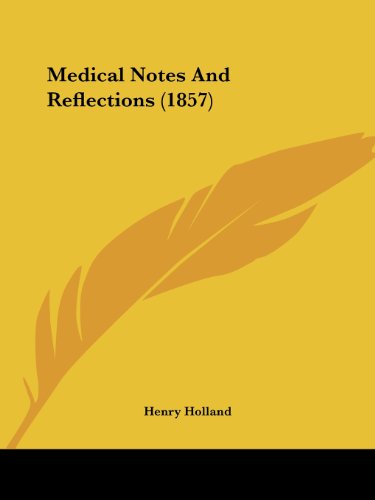 Cover for Henry Holland · Medical Notes and Reflections (1857) (Paperback Book) (2008)