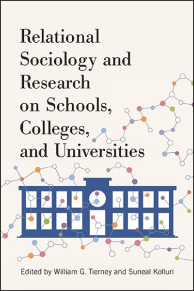 Cover for Tierney KOLLURI · Relational Sociology and Research on Schools, Colleges, and Universities (Paperback Book) (2021)