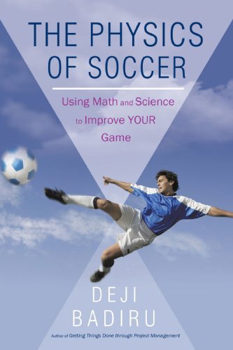 Cover for Deji Badiru · The Physics of Soccer: Using Math and Science to Improve Your Game (Taschenbuch) (2010)