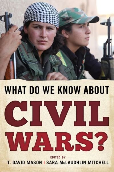 What Do We Know about Civil Wars? -  - Libros - Rowman & Littlefield - 9781442242241 - 5 de mayo de 2016