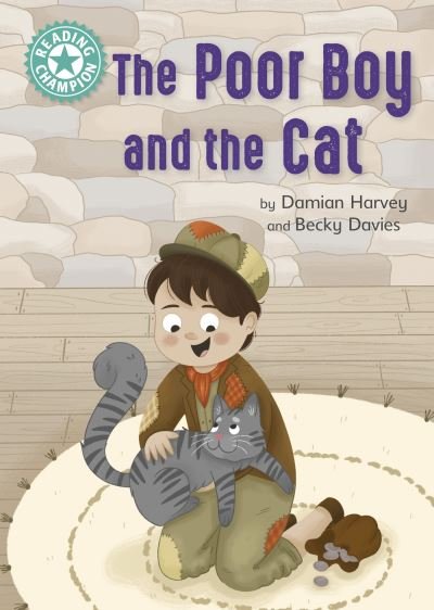 Cover for Damian Harvey · Reading Champion: The Poor Boy and the Cat: Independent Reading Turquoise 7 - Reading Champion (Paperback Book) (2023)