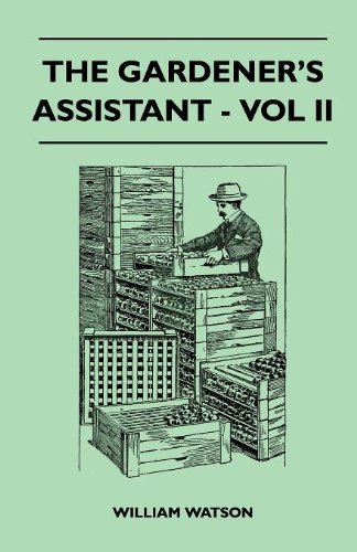 Cover for William Watson · The Gardener's Assistant - Vol II (Paperback Book) (2010)