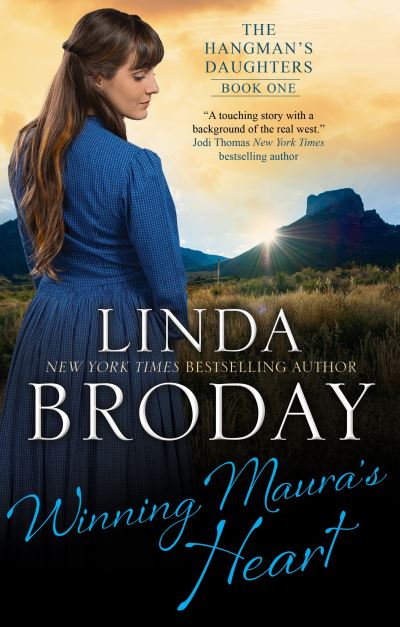 Cover for Linda Broday · Winning Maura's Heart - The Hangman's Daughters (Inbunden Bok) [Main edition] (2023)