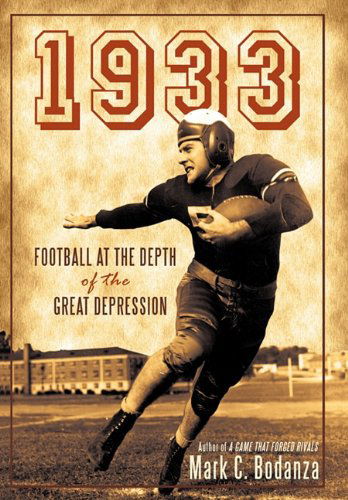 Mark C. Bodanza · 1933: Football at the Depth of the Great Depression (Hardcover Book) (2010)