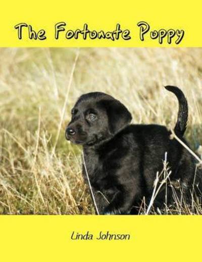 Cover for Linda Johnson · The Fortunate Puppy (Paperback Book) (2012)