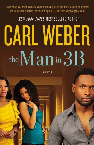 Cover for Carl Weber · The Man in 3b (Paperback Book) (2013)