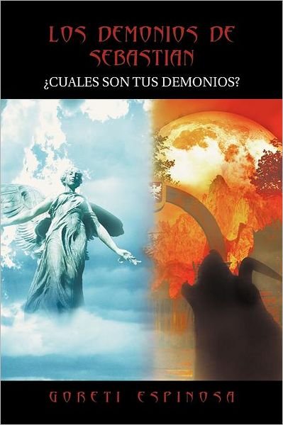 Cover for Goreti Espinosa · Los Demonios De Sebastian: Cuales Son Tus Demonios? (Paperback Book) [Spanish edition] (2011)