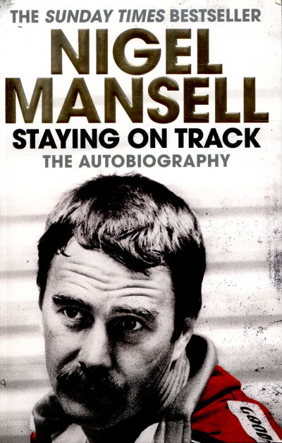 Cover for Nigel Mansell · Staying on Track: The Autobiography (Paperback Book) (2016)