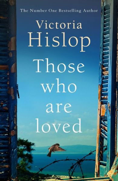 Those Who Are Loved: The compelling Number One Sunday Times bestseller, 'A Must Read' - Victoria Hislop - Böcker - Headline Publishing Group - 9781472223241 - 30 maj 2019
