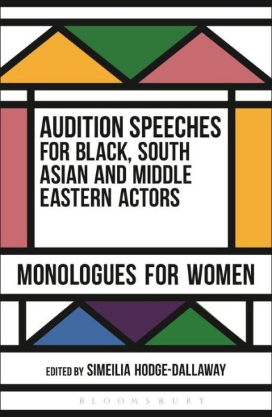 Cover for Hodge-Dallaway Simeilia · Audition Speeches for Black, South Asian and Middle Eastern Actors: Monologues for Women - Audition Speeches (Paperback Book) (2016)