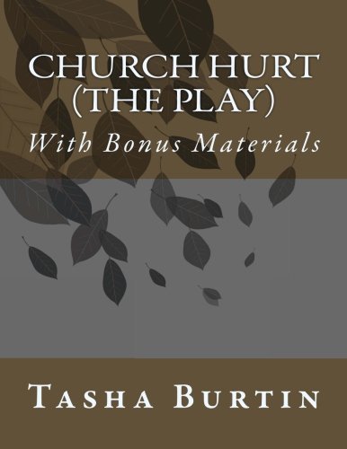 Cover for Tasha Burtin · Church Hurt (The Play): Church Hurt Play: with Bonus (Paperback Book) (2012)