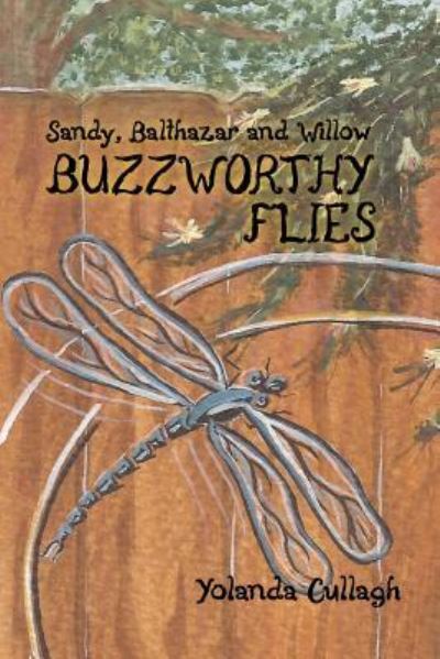 Cover for Yolanda Cullagh · Sandy, Balthazar, and Willow Buzzworthy Flies (Paperback Book) (2012)