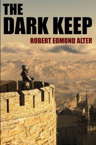 Cover for Robert Edmond Alter · The Dark Keep (Paperback Book) (2017)