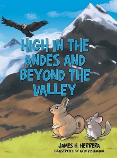 Cover for James H Herrera · High in the Andes and Beyond the Valley (Hardcover Book) (2020)