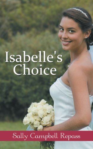 Cover for Sally Campbell Repass · Isabelle's Choice (Paperback Book) (2013)