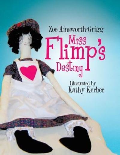 Cover for Zoe Ainsworth-grigg · Miss Flimp's Destiny (Paperback Book) (2013)