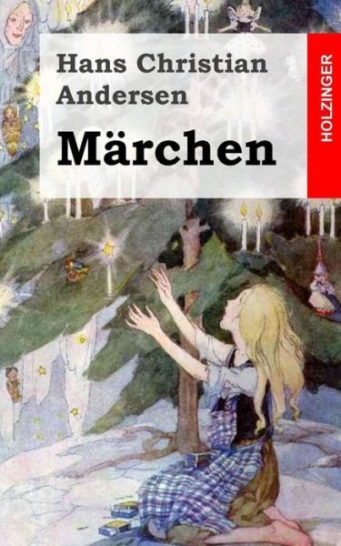 Marchen - Hans Christian Andersen - Bøker - Createspace - 9781482363241 - 5. februar 2013