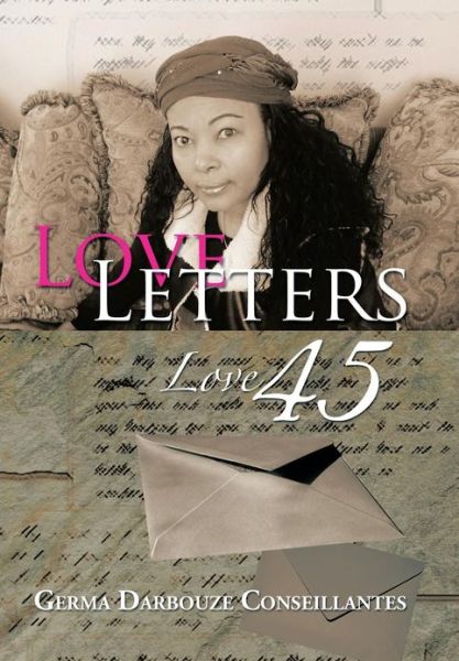 Cover for Germa Darbouze Conseillantes · Love Letters: Love 45 (Innbunden bok) (2013)