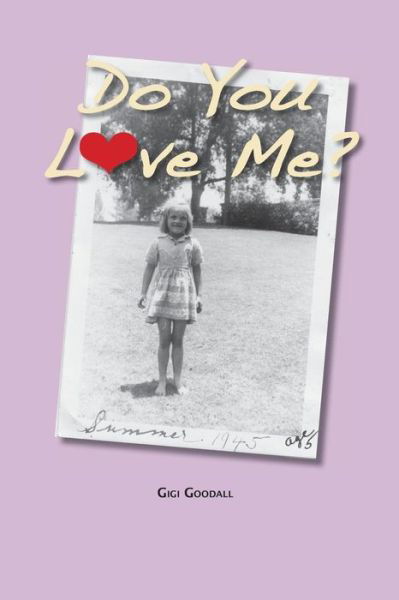 Cover for Gigi Goodall · Do You Love Me? (Paperback Book) (2013)