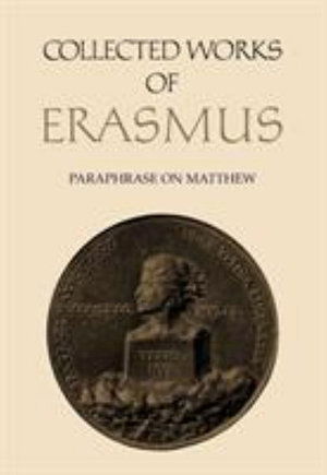 Cover for Desiderius Erasmus · Collected Works of Erasmus: Paraphrase on Matthew, Volume 45 - Collected Works of Erasmus (Paperback Book) (2019)