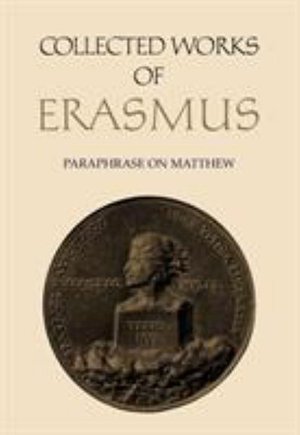 Cover for Desiderius Erasmus · Collected Works of Erasmus: Paraphrase on Matthew, Volume 45 - Collected Works of Erasmus (Paperback Bog) (2019)