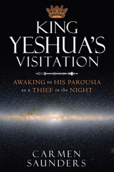 Cover for Carmen Saunders · King Yeshua's Visitation (Paperback Book) (2020)