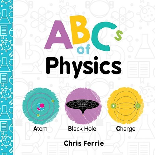Cover for Chris Ferrie · ABCs of Physics - Baby University (Board book) (2017)