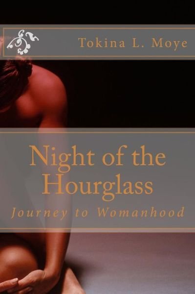 Cover for Tokina L Moye · Night of the Hourglass: Journey to Womanhood (Paperback Bog) (2013)