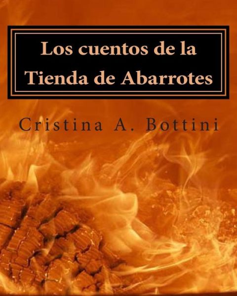 Cover for Bottini / Bottini, Cristina / C Angeli · Los Cuentos De La Tienda De Abarrotes (Paperback Book) (2013)