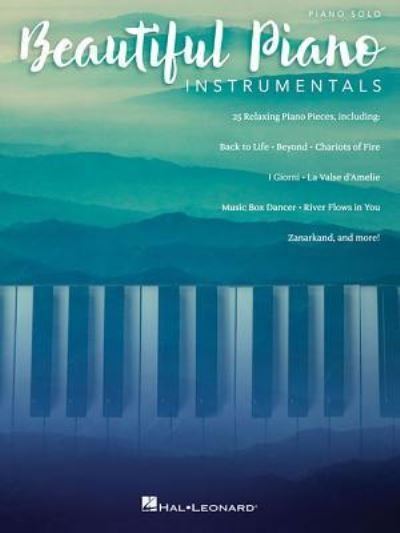 Beautiful Piano Instrumentals - Hal Leonard Publishing Corporation - Libros - Hal Leonard Corporation - 9781495035241 - 1 de septiembre de 2016