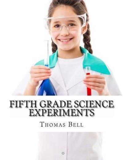 Cover for Thomas Bell · Fifth Grade Science Experiments (Pocketbok) (2014)