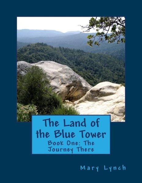 Cover for Mary Lynch · The Land of the Blue Tower (Taschenbuch) (2014)