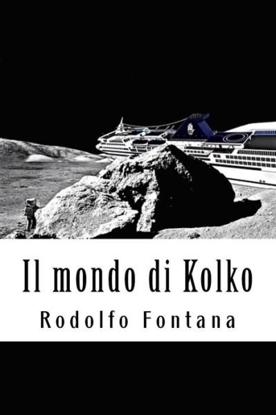 Cover for Rodolfo Fontana · Il Mondo Di Kolko (Paperback Book) (2014)