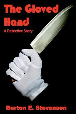 Cover for Burton E Stevenson · The Gloved Hand (Illustrated) (Pocketbok) (2015)