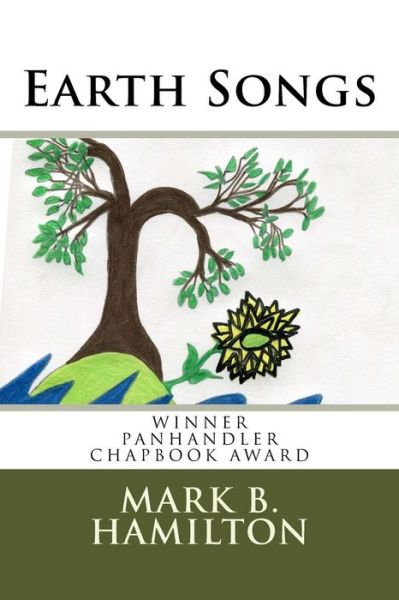 Cover for Mark B Hamilton · Earth Songs: Literature / Poetry (Paperback Book) (2015)