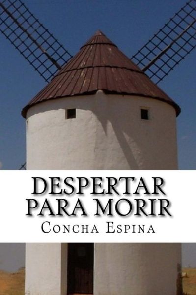 Cover for Concha Espina · Despertar Para Morir (Paperback Book) (2015)