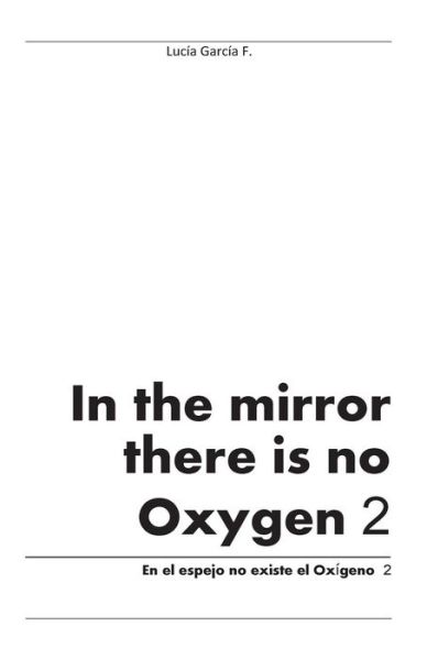 Cover for Lucia Garcia F · In the Mirror There is No Oxygen 2 (Paperback Book) (2015)