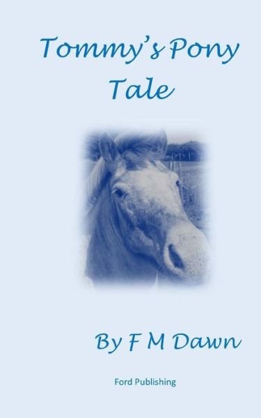 Cover for F M Dawn · Tommys Pony Tale (Paperback Book) (2015)
