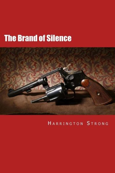 Cover for Harrington Strong · The Brand of Silence (Paperback Book) (2015)