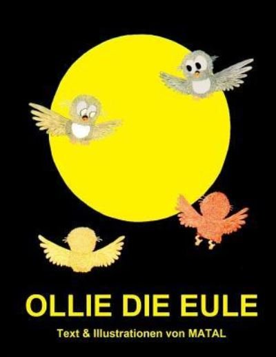 Cover for Matal · Ollie Die Eule (Paperback Book) (2015)