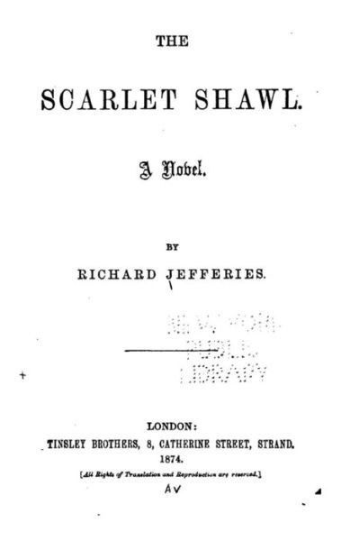 The Scarlet Shawl, A Novel - Richard Jefferies - Książki - Createspace Independent Publishing Platf - 9781522841241 - 19 grudnia 2015