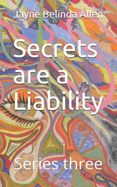 Cover for Jayne Belinda Allen · Secrets are a Liability (Paperback Book) (2019)