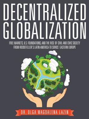 Cover for Dr Olga Magdalena Lazin · Decentralized Globalization (Pocketbok) (2017)