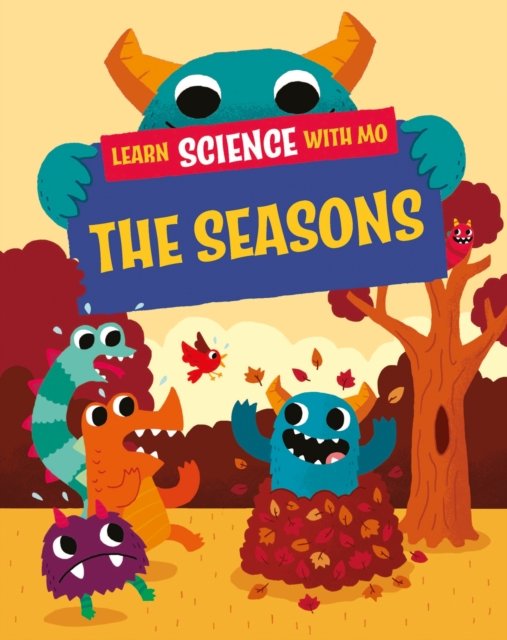 Learn Science with Mo: The Seasons - Learn Science with Mo - Paul Mason - Bücher - Hachette Children's Group - 9781526319241 - 13. Juni 2024