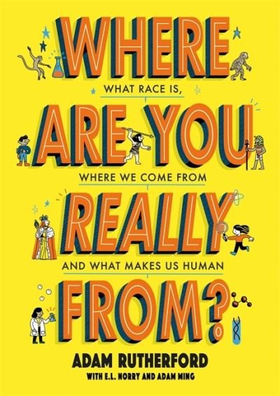 Cover for Adam Rutherford · Where Are You Really From?: Our amazing evolution, what race really is and what makes us human (Paperback Book) (2023)