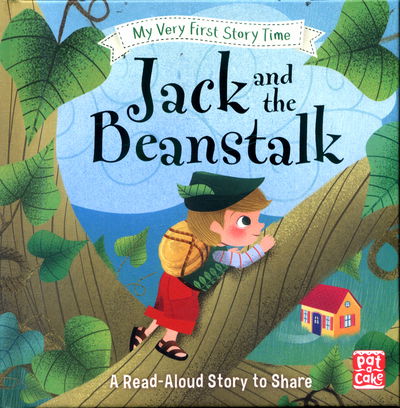 Cover for Pat-a-Cake · My Very First Story Time: Jack and the Beanstalk: Fairy Tale with picture glossary and an activity - My Very First Story Time (Hardcover Book) (2017)