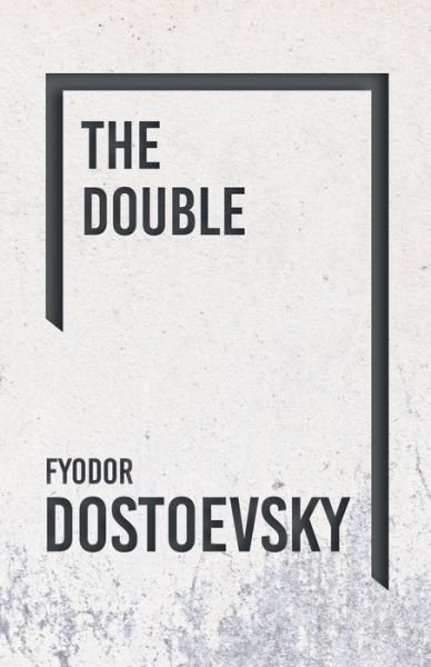 Cover for Fyodor Dostoevsky · The Double (Taschenbuch) (2018)